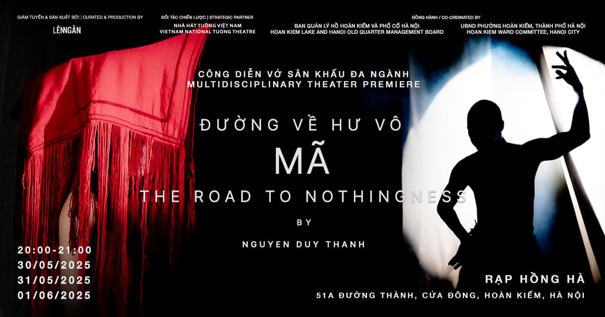RA MẮT VỞ DIỄN SÂN KHẤU ĐA NGÀNH | MÃ: ĐƯỜNG VỀ HƯ VÔ